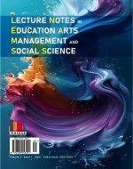 Lecture Notes in Education, Arts, Management and Social Science